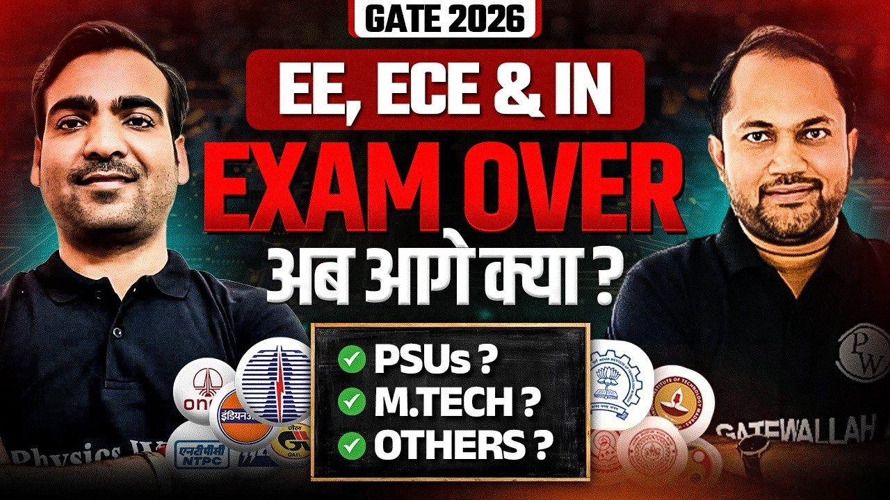 GATE 2026 EE, ECE & IN Exam Over – What Next? PSU vs M.Tech Complete Guidance