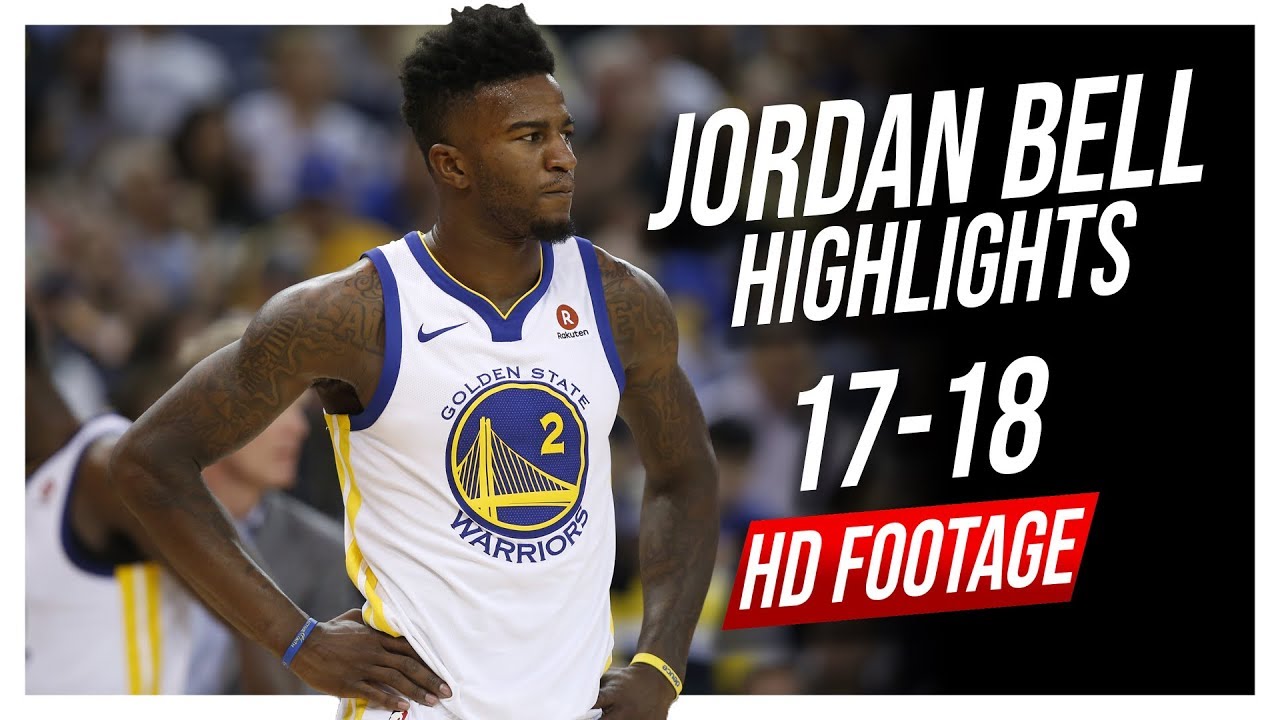 Warriors C Jordan Bell 2017-2018 Season Highlights ᴴᴰ