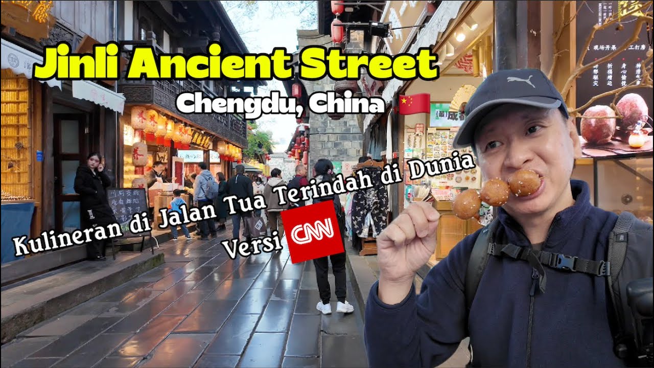 Kulineran di Jalan Kuno Terindah di Dunia Versi CNN | Jinli Ancient Street Chengdu China 🇨🇳