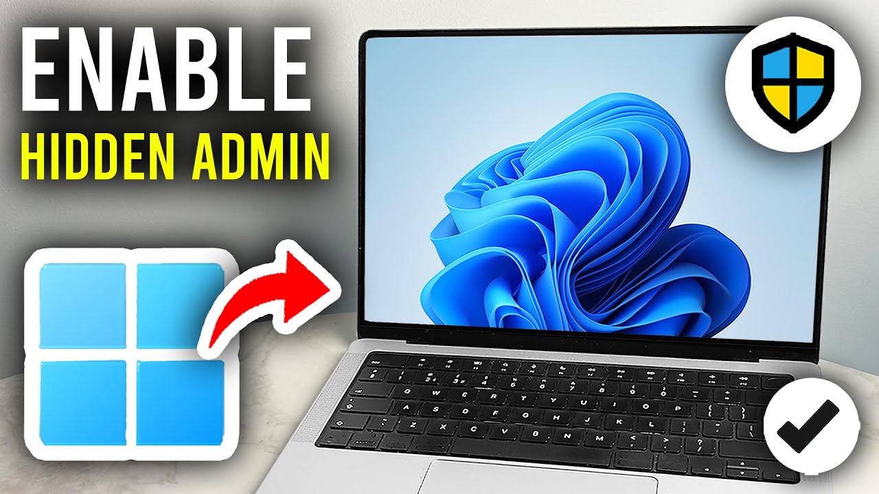 How To Enable Hidden Administrator Account In Windows 11 - Step By Step