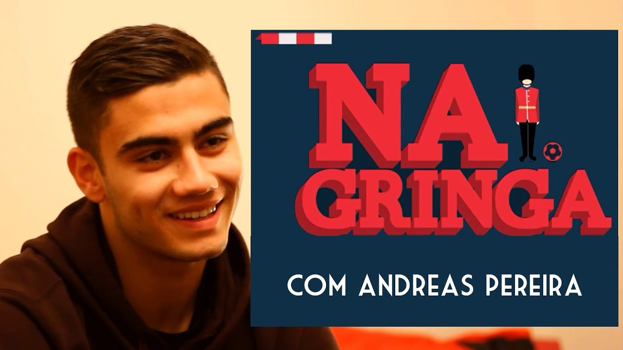 NA GRINGA | ANDREAS PEREIRA (MAN UNITED)