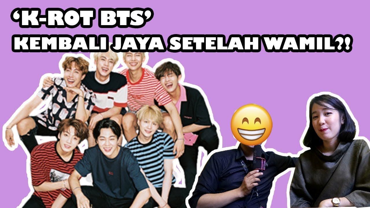 BTS COMEBACK!! YUK RAMAL KARIR BTS [K-ROT!]
