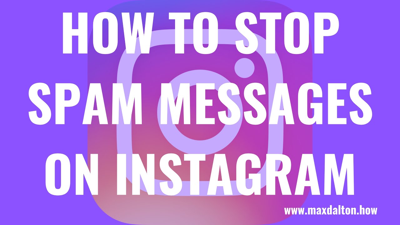 How to Stop Spam Messages on Instagram
