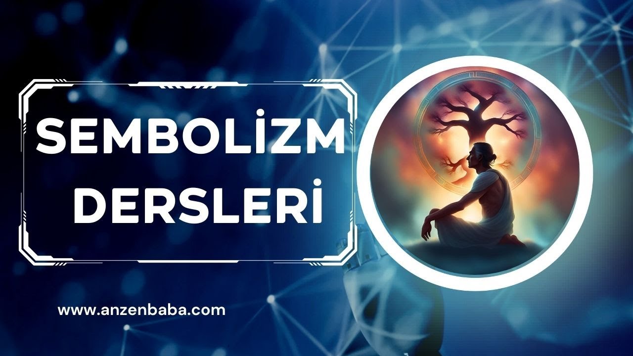 SEMBOLİZM ANZENBABA / DERS:1