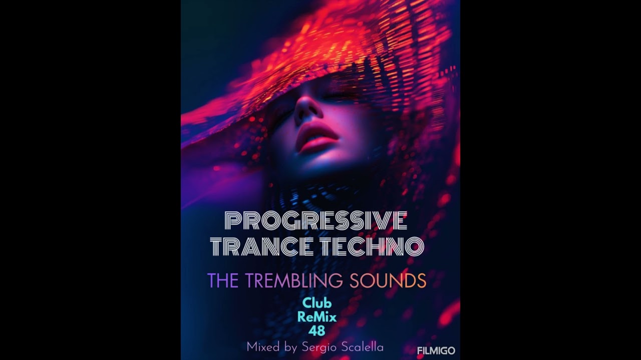 Sergio Scalella /The Trembling Sounds/ Progressive Trance Techno / Club ReMix 48 by SescaVirtualMix 
