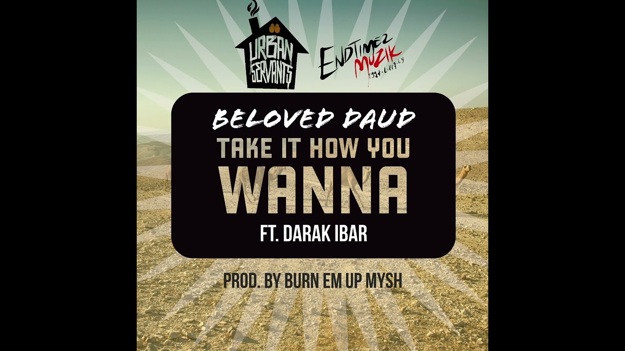 Y.F.A Beloved - Take It How You Wanna Feat. Darak Ibar