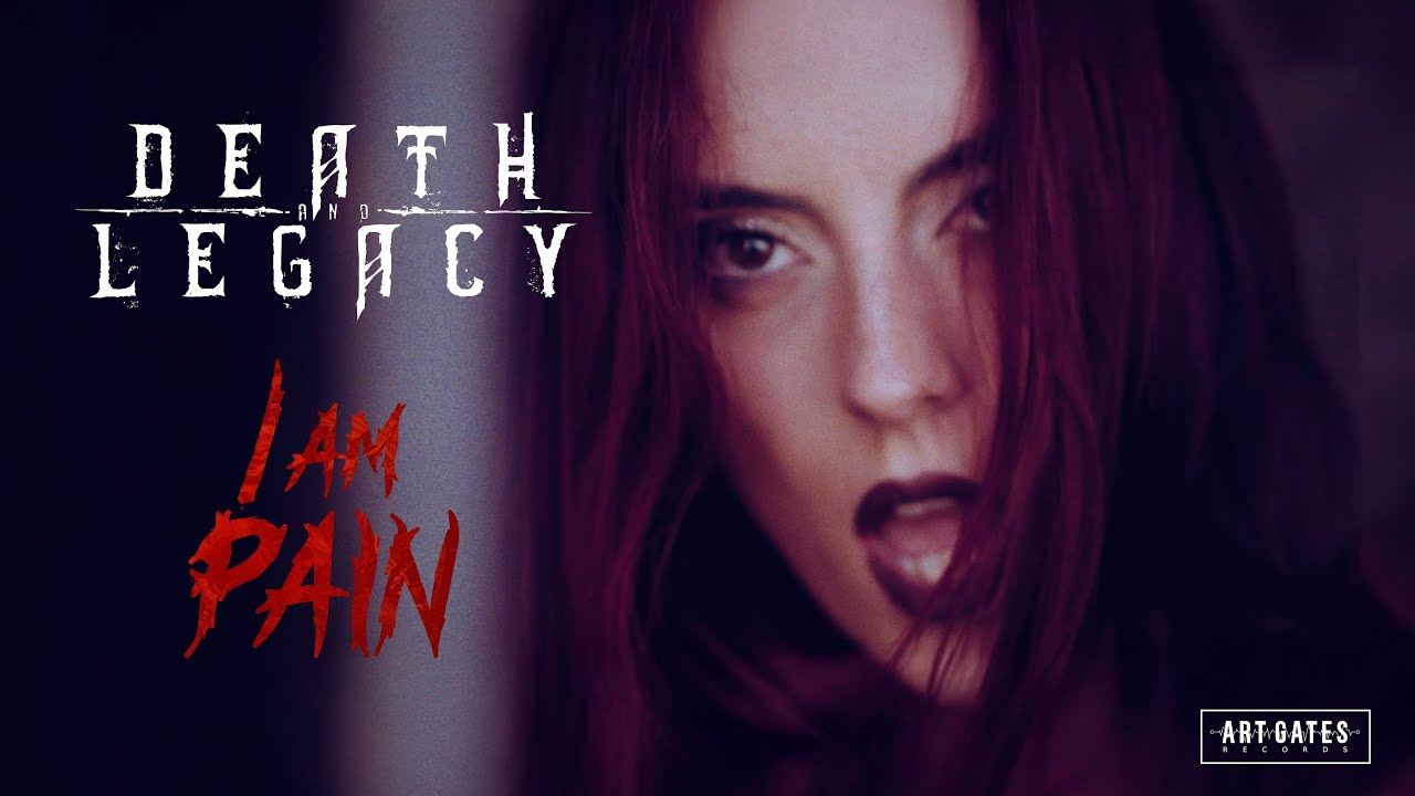 Death & Legacy - I Am Pain (Official Video)