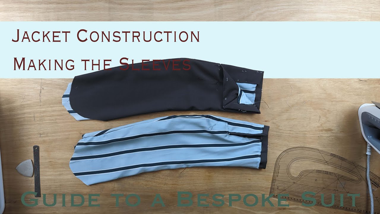 Making the Sleeves Part 10/13 | Guide to a Bespoke Suit
