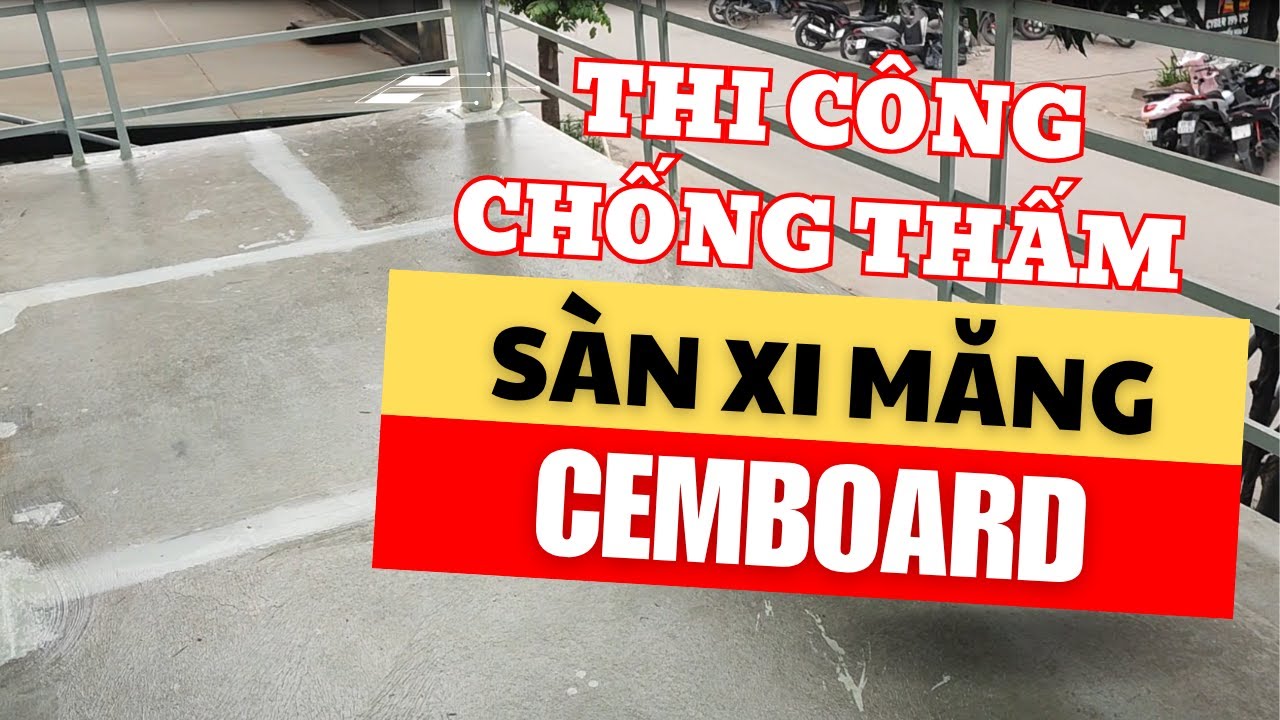 Thi công chống thấm sàn xi măng Cemboad