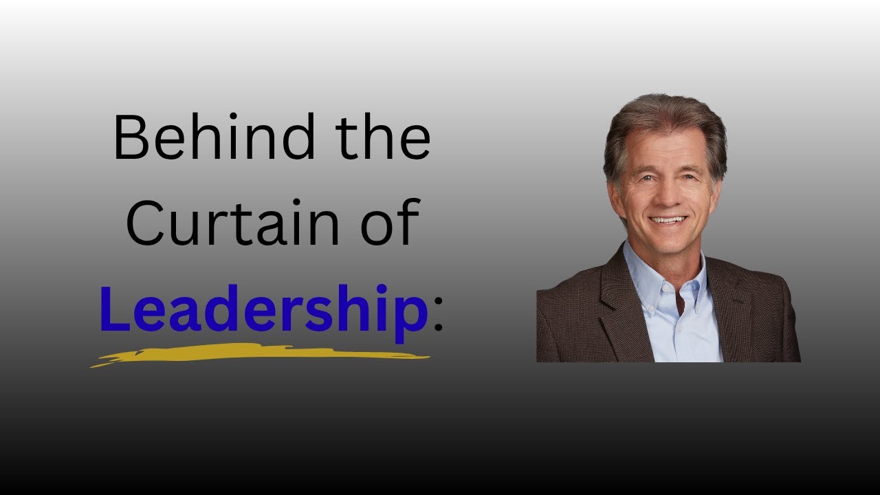 Introduction to Behind the Curtain of Leadership