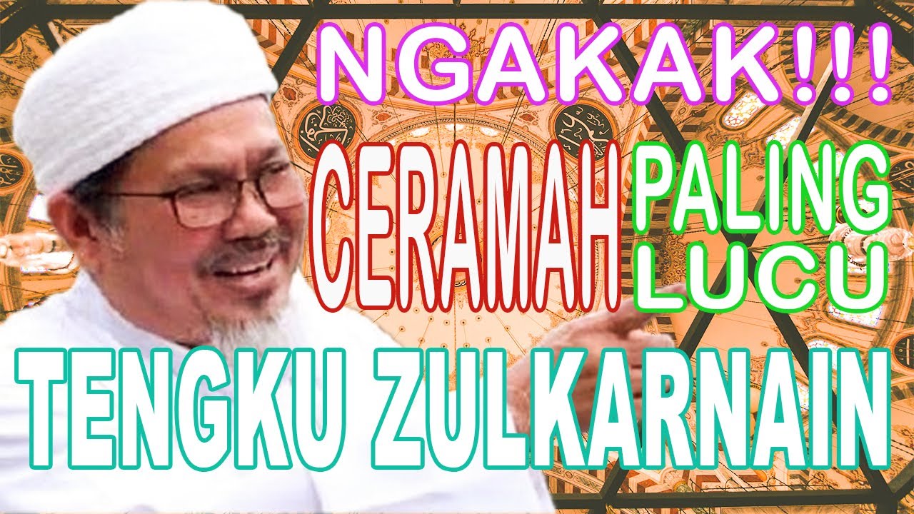 Ngakak!! Ceramah Paling Lucu Tengku Zulkarnain