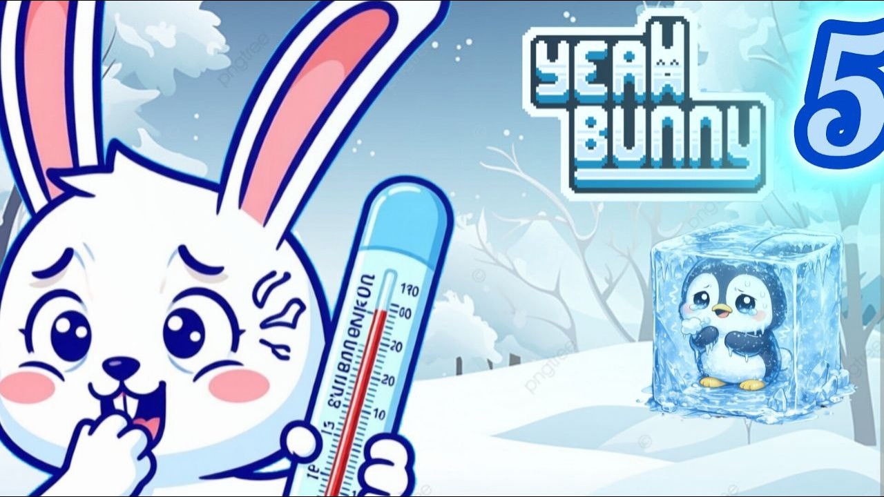 Кролик Морквяш прошёл очень много уровней на Северном полюсе. 5 - Yeah bunny