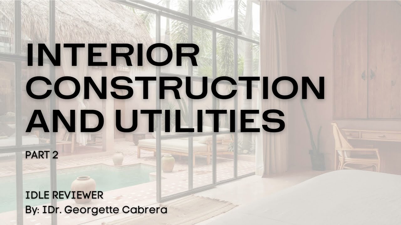 Interior Design Licensure Exam Reviewer - INTERIOR CONSTRUCTION AND UTILITIES PART 2