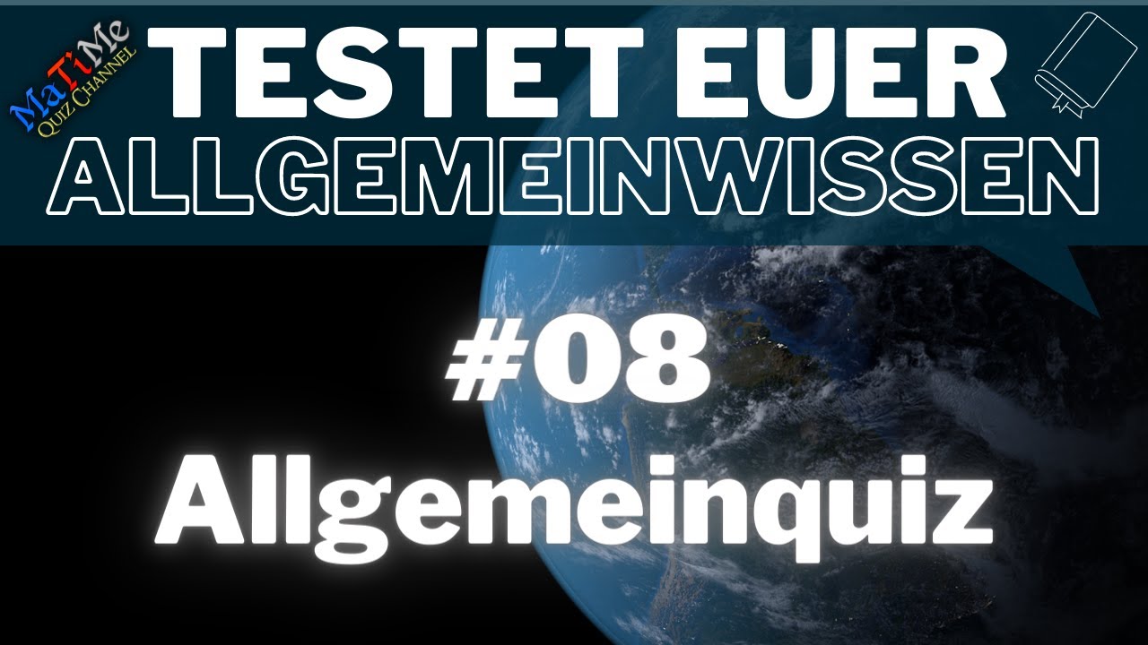 Allgemeinwissen Quiz - Testet hier Euer Wissen - Teil 8