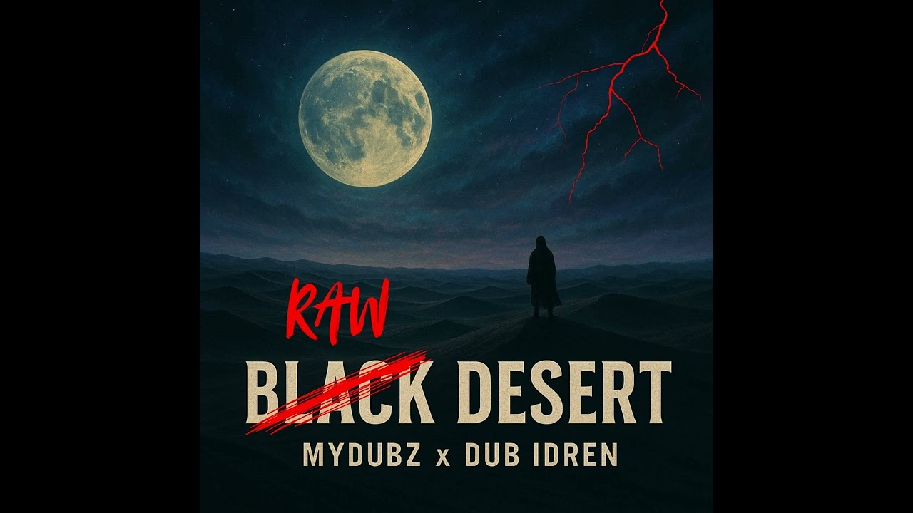 MyDubz x Dub Idren - Raw Desert
