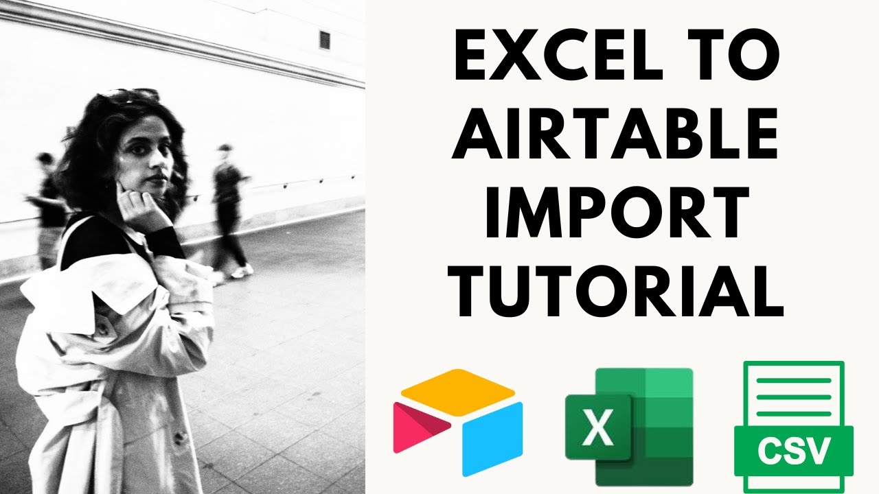 Import An Excel Or CSV File Into a New Table in Airtable