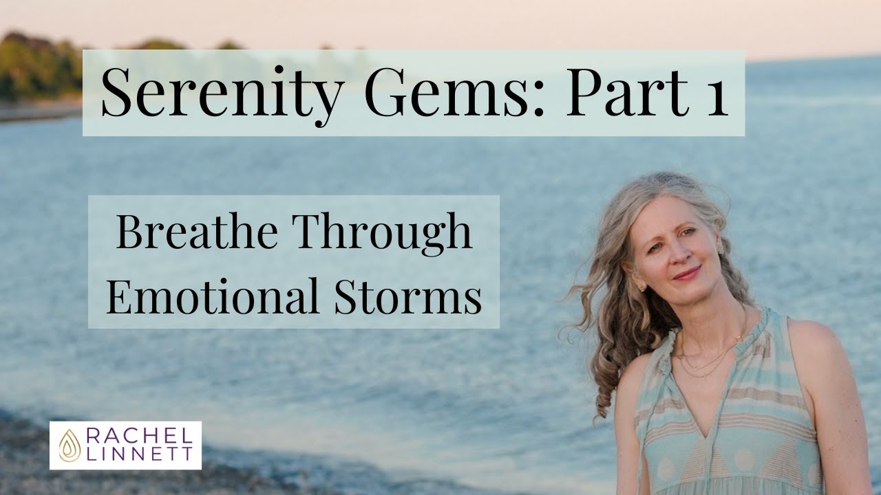 Serenity Gems Part 1 - Breathe Through Emotional Storms