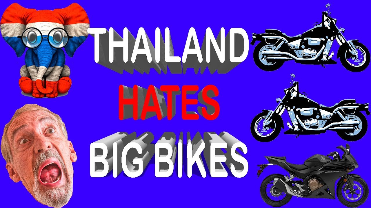 THAILAND HATES BIG BIKES and Discriminates with Laws