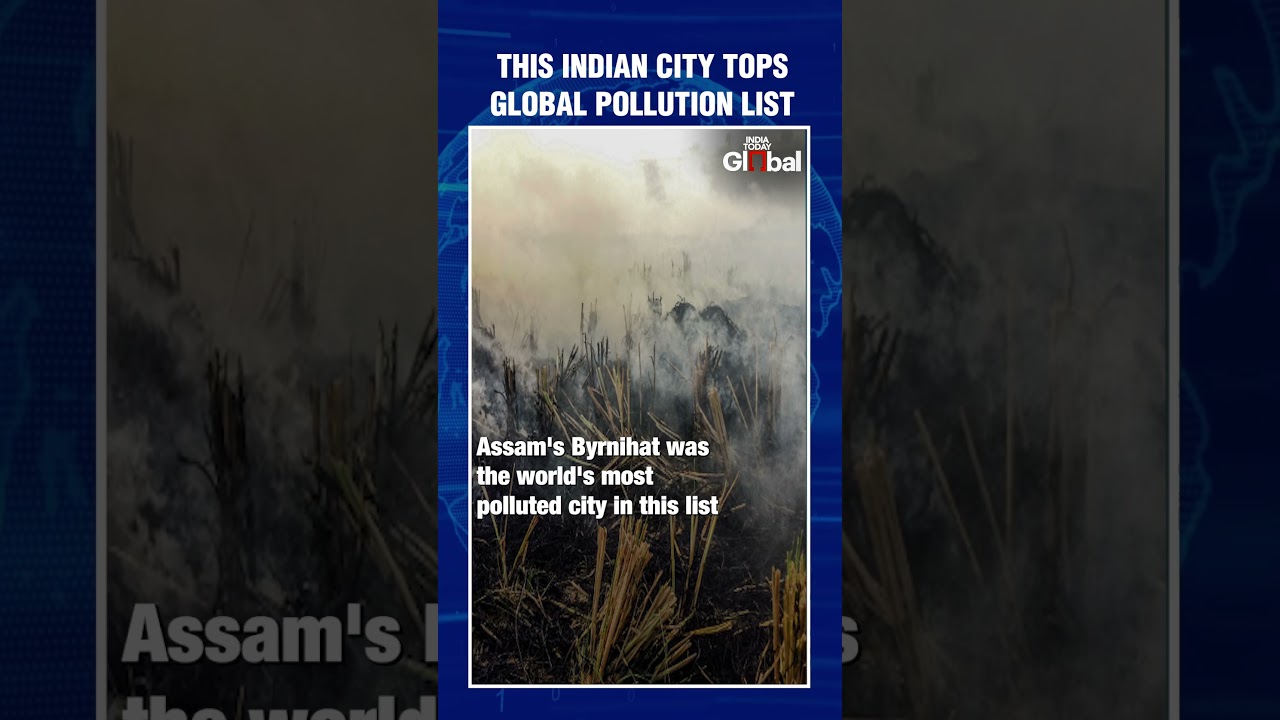 Assam's Byrnihat Tops List as the World's Most Polluted City; India&rsquo;s Air Quality Struggles |#shorts