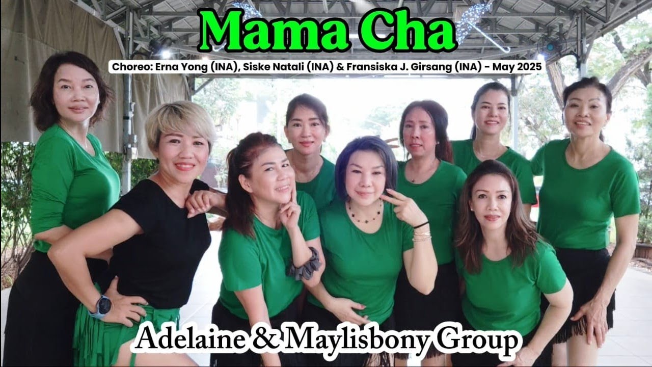 Mama Cha - Line Dance - Choreo:Erna Yong , Siske Natali & Fransiska J. Girsang ( All INA) - May 2025