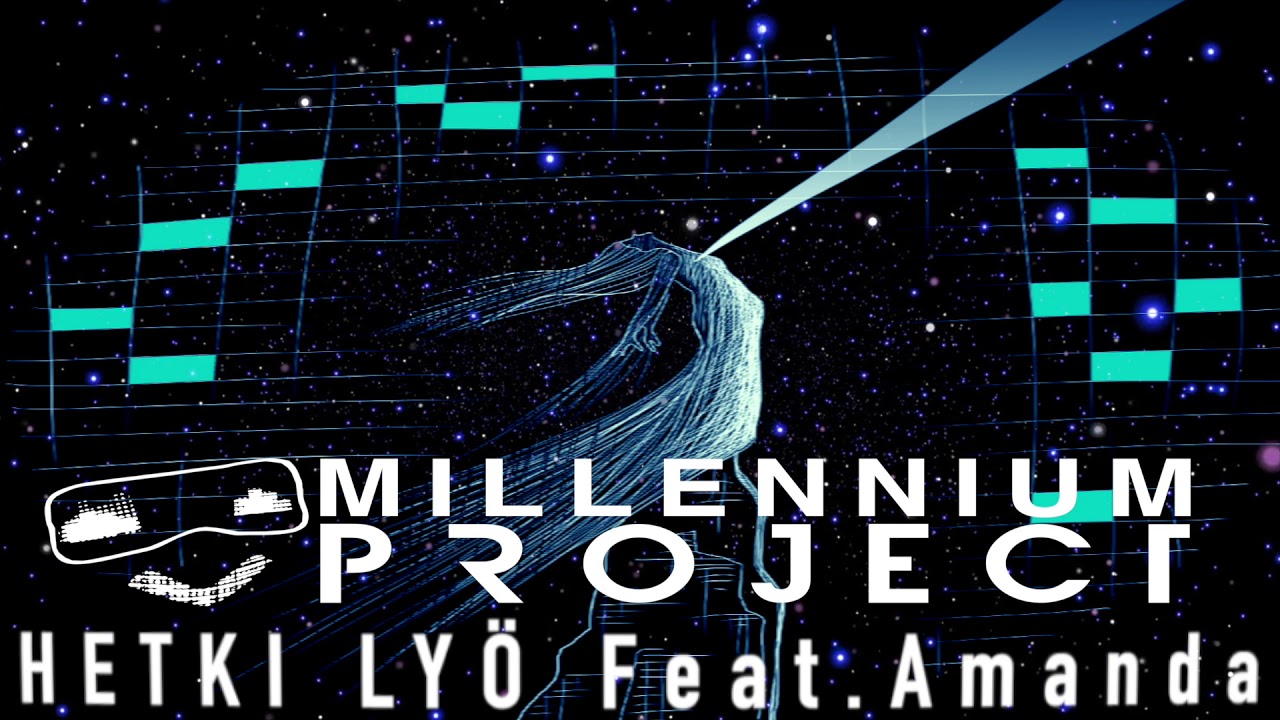 MILLENNIUM PROJECT Feat.Amanda - Hetki lyö