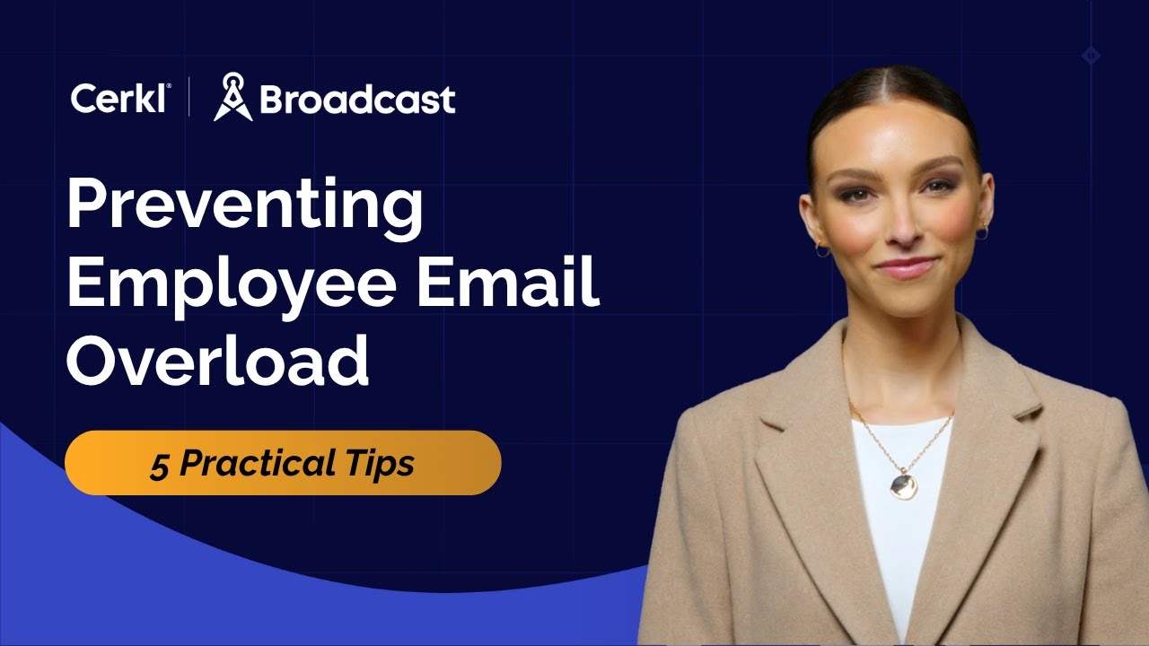 Preventing Employee Email Overload: 5 Practical Tips for Internal Comms & HR | Cerkl Broadcast