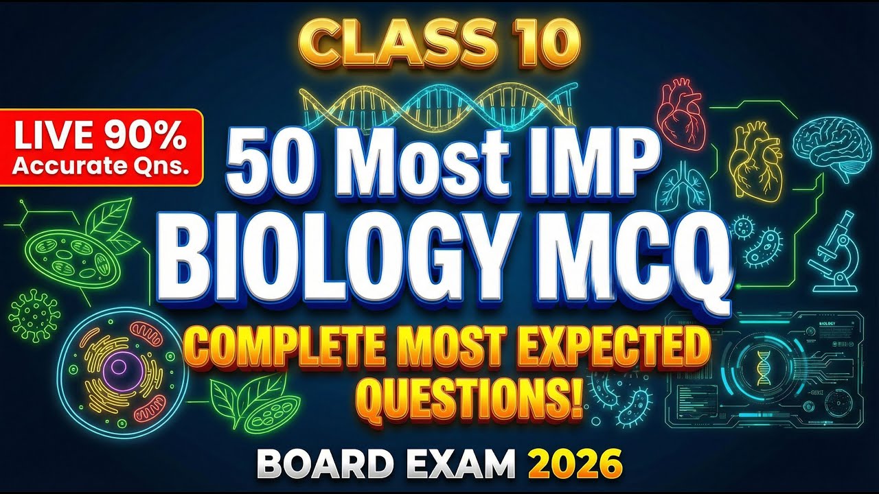 Class 10 Complete BIOLOGY🔥| Most Important 50 MCQs & Expected Questions | PART 01 | 2026