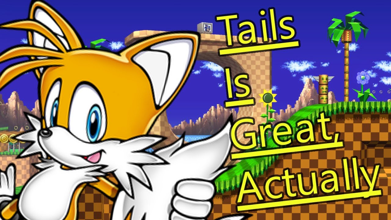 Why Tails is Great, Actually