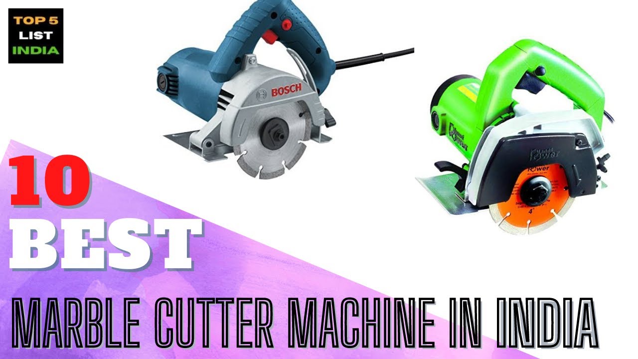 The 10 Best Marble Cutter Machine in India 2021
