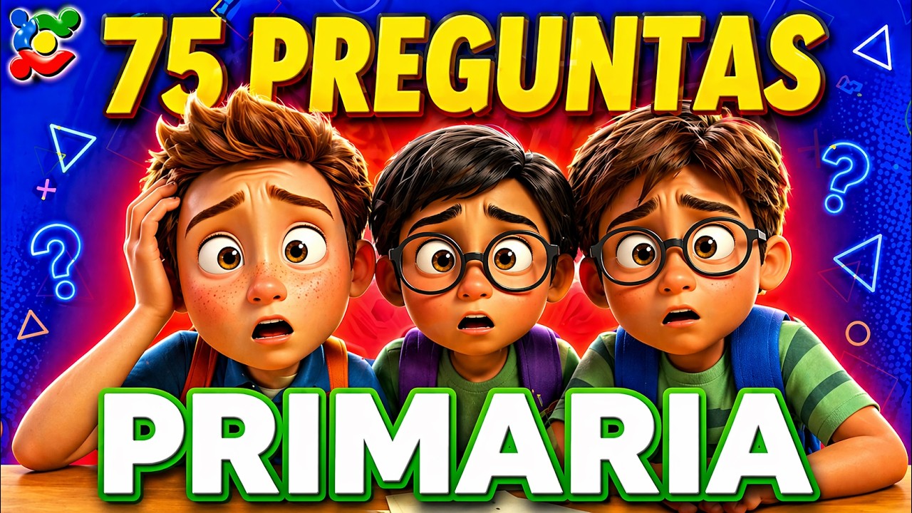 75 Preguntas de Primaria 📚🧠 - ¿Cuánto Sabes? 🤔✔️