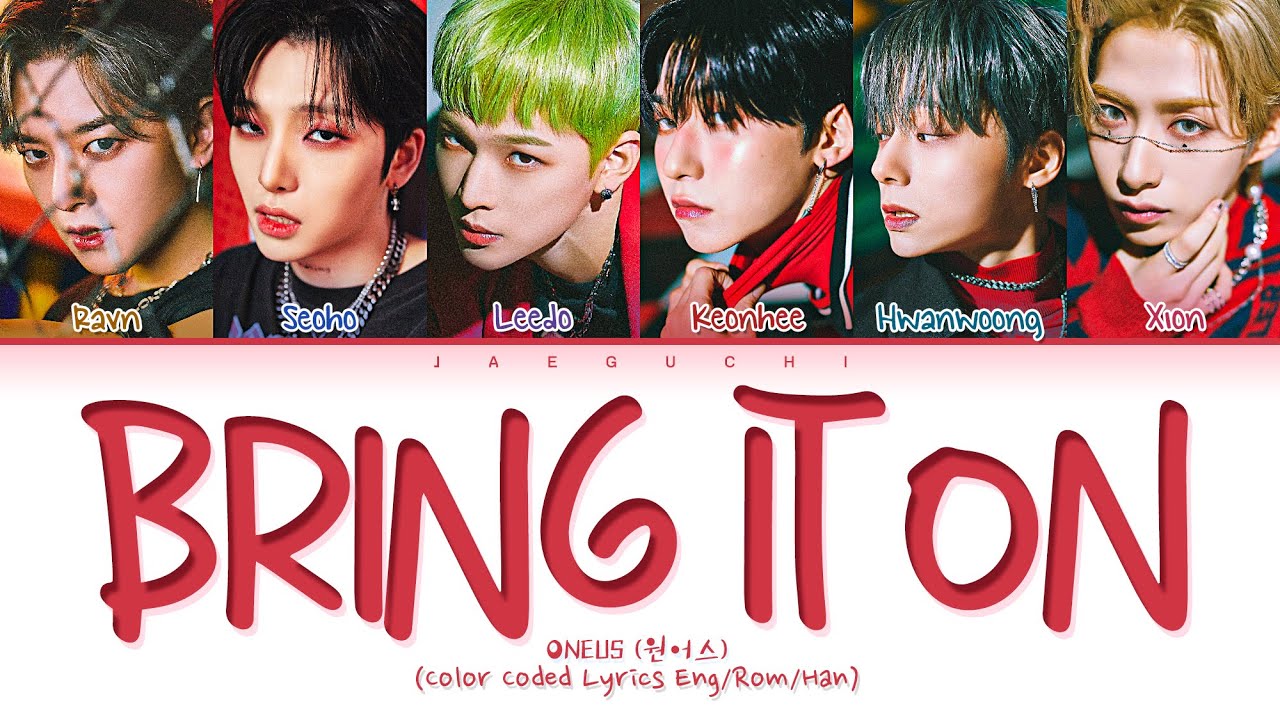 ONEUS Bring it on Lyrics (원어스 덤벼 가사) (Color Coded Lyrics)