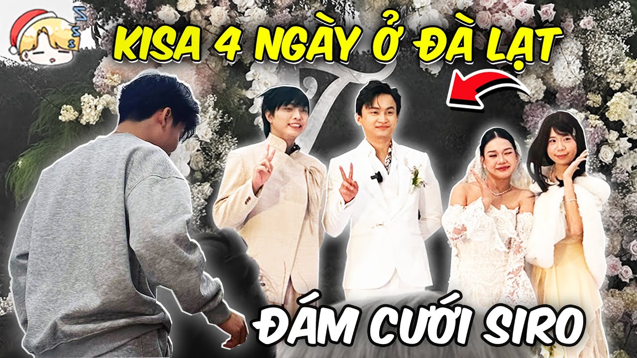 Kisa Dự Đám Cưới SIRO Tại ĐÀ LẠT | VLOG 3