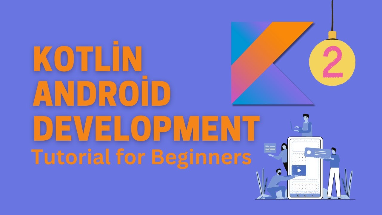 Kotlin Android Development Course for Beginners  - part2