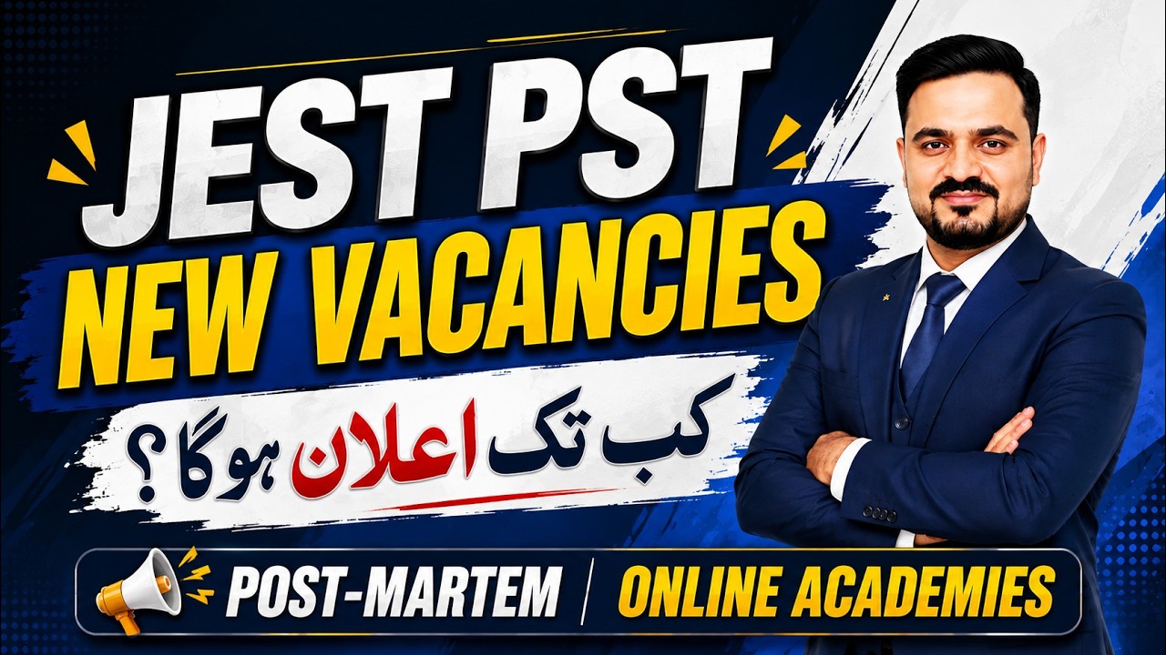 JEST PST New Vacancies 2026  | Online Academies Post Martem