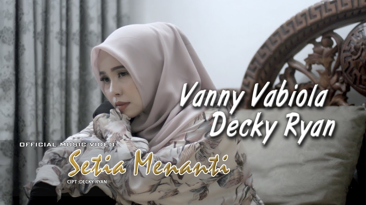 VANNY VABIOLA & DECKY RYAN - SETIA MENANTI | OFFICIAL MUSIC VIDEO