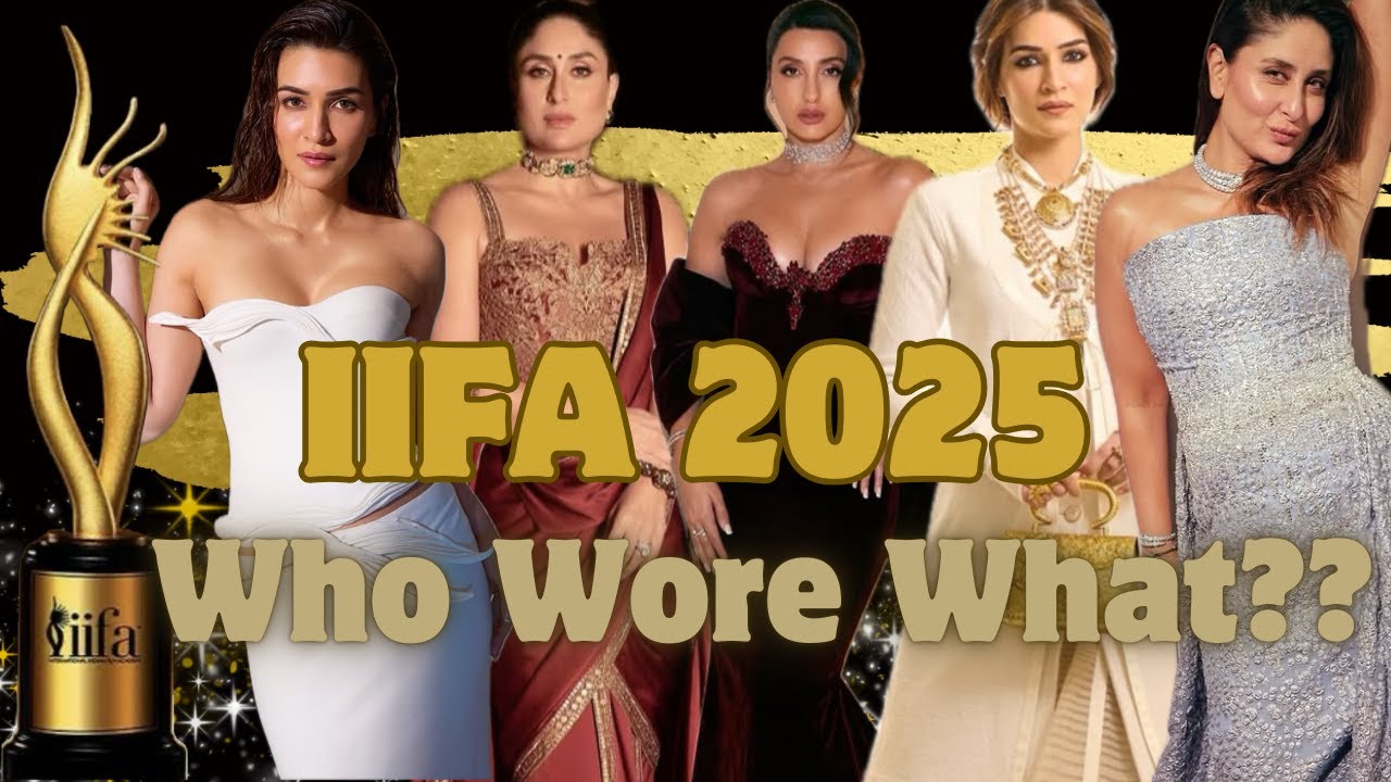 IIFA Awards 2025 Who Wore What Celebrity Red Carpet Fashion Breakdown!