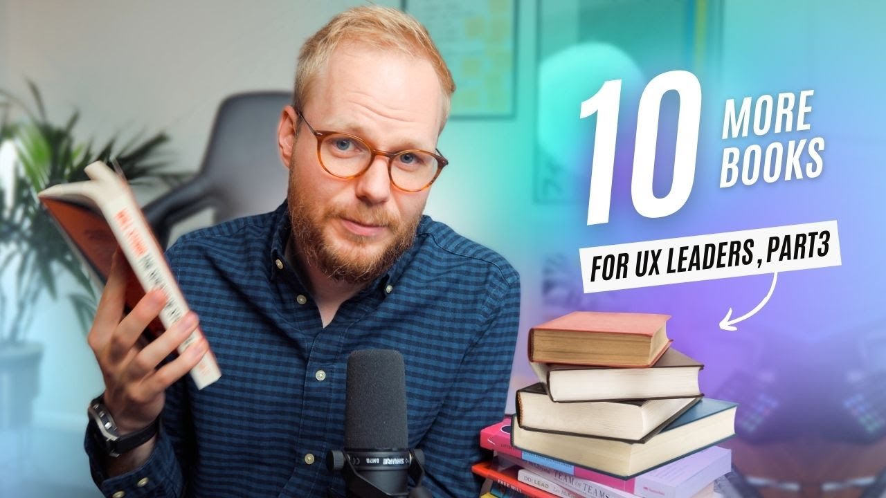 10 Essential Books for Research & Design Leaders in UX (with Takeaways) Pt3