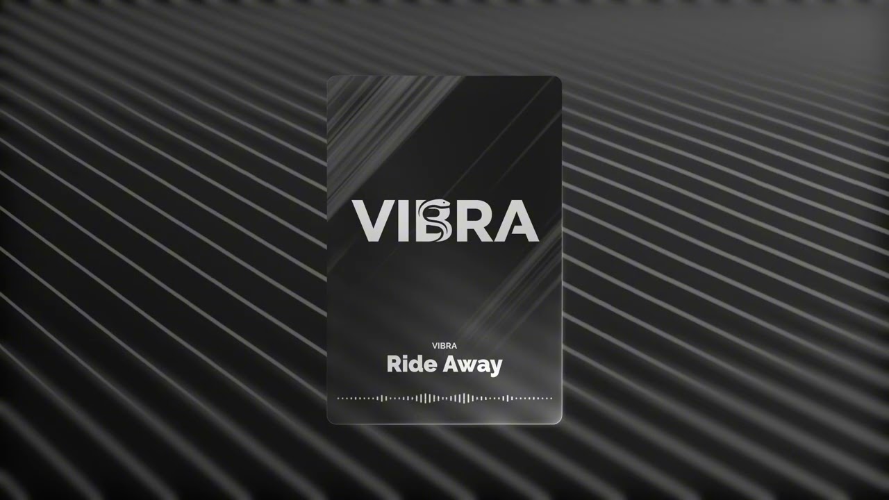 VIBRA - RIDE AWAY