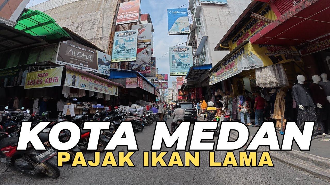 KOK GINI?? KONDISI PUSAT KOTA MEDAN TERBARU 2025 - Kota Medan Sumatera Utara | Pajak Ikan Lama Medan