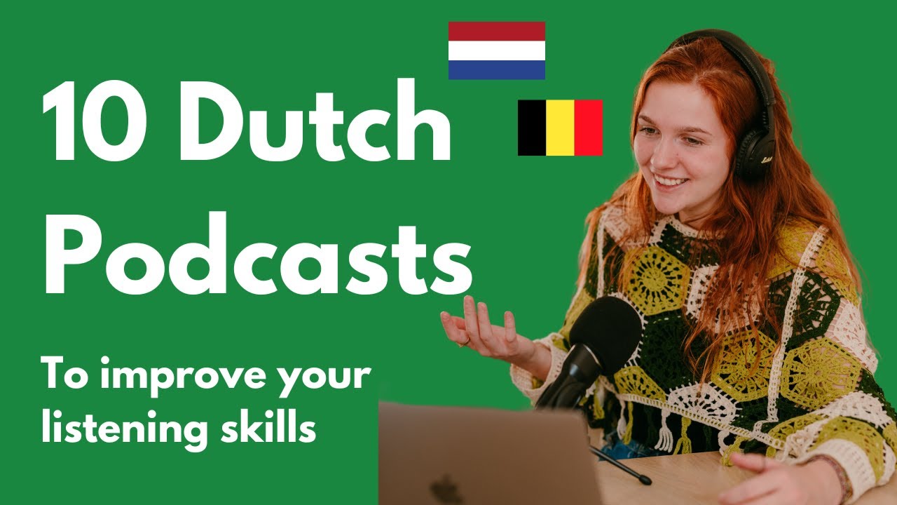 10 Beginner Dutch podcasts to Advanced Dutch Podcasts - Easy Dutch - Belgium / Netherlands