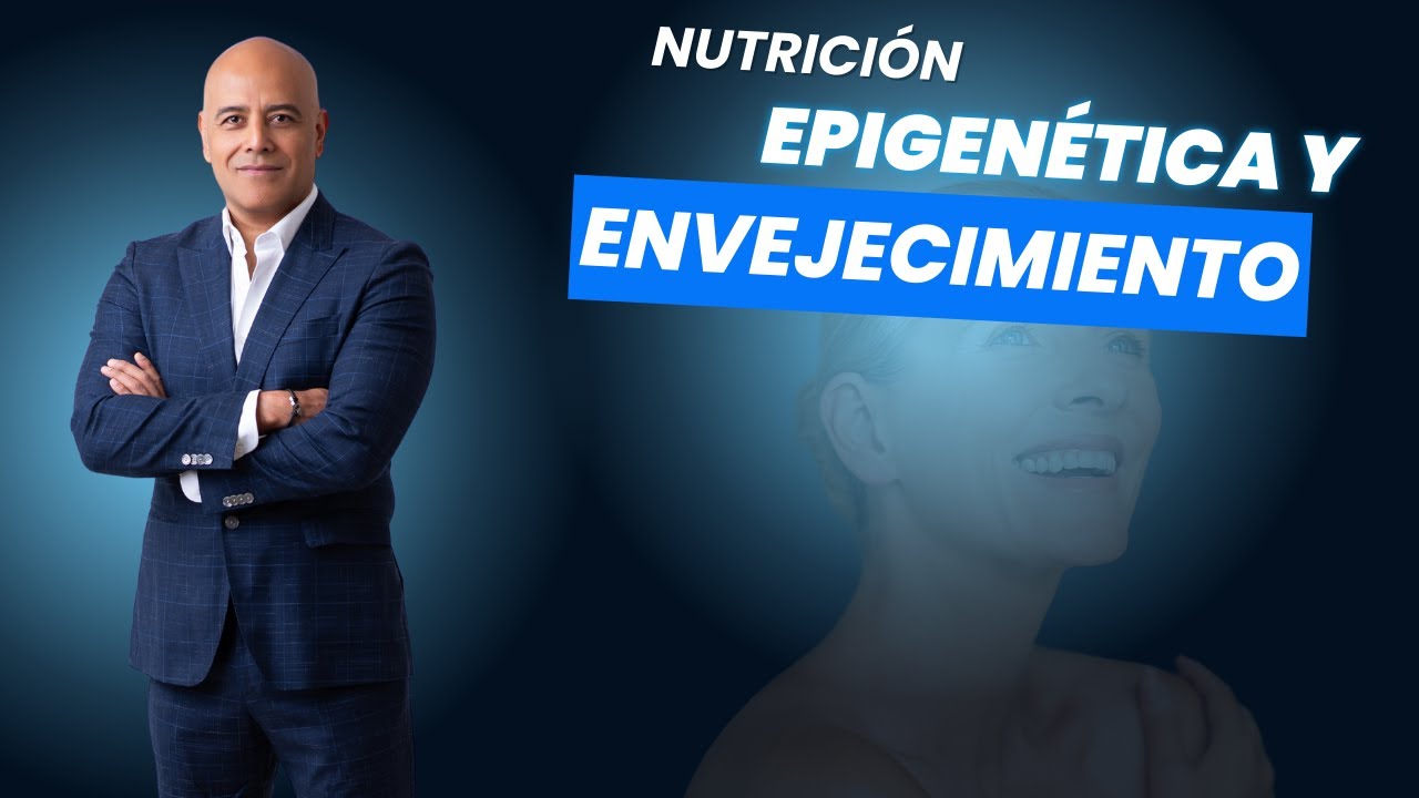 Nutrición, epigenética y envejecimiento