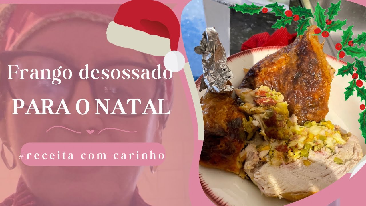 RECEITA FRANGO INTEIRO DESOSSADO RECHEADO PARA O NATAL🇵🇹❤️🙏🏻🎄🎅🏻