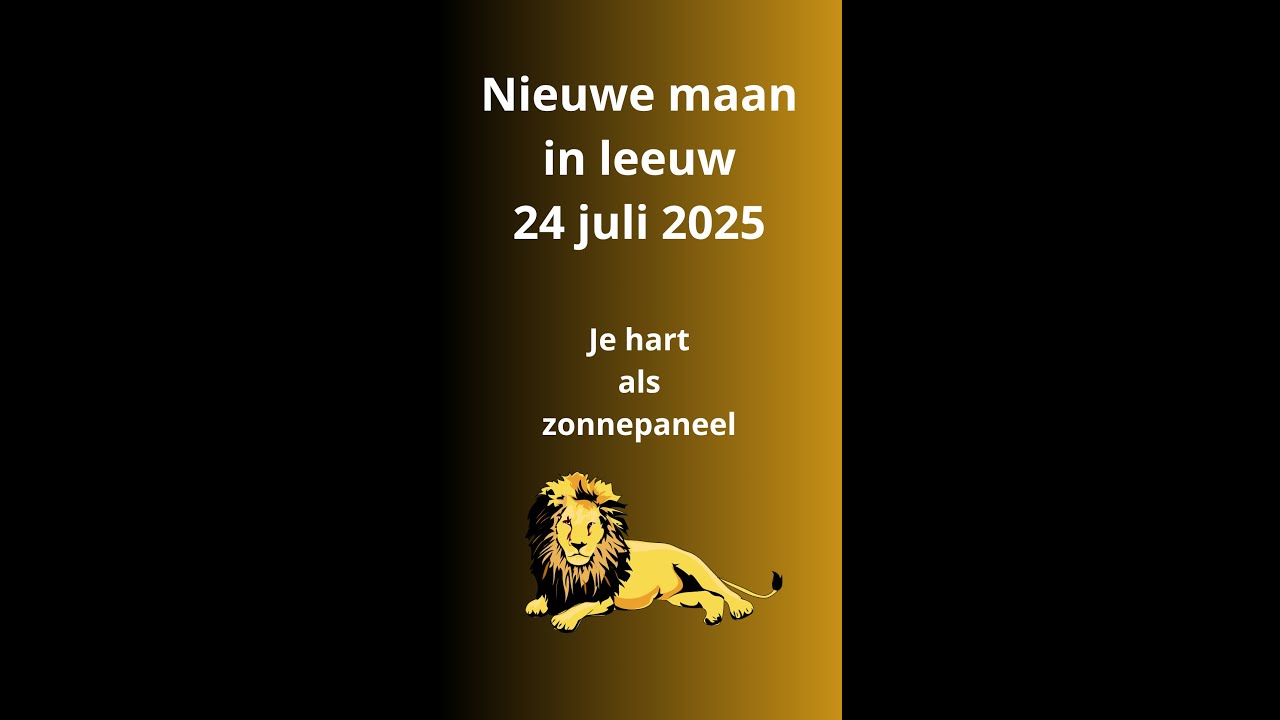 Nieuwe maan in ♌leeuw♌ || 24 juli 2025 || Je hart is een zonnepaneel