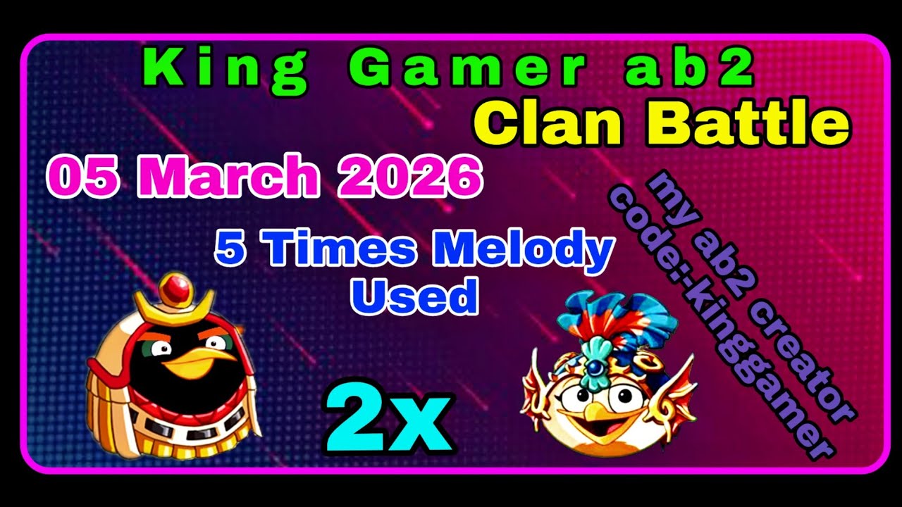 Angry birds 2 clan battle today (5 March 2026) (Bomb+ Melody 2x Birds) (easy gameplay)