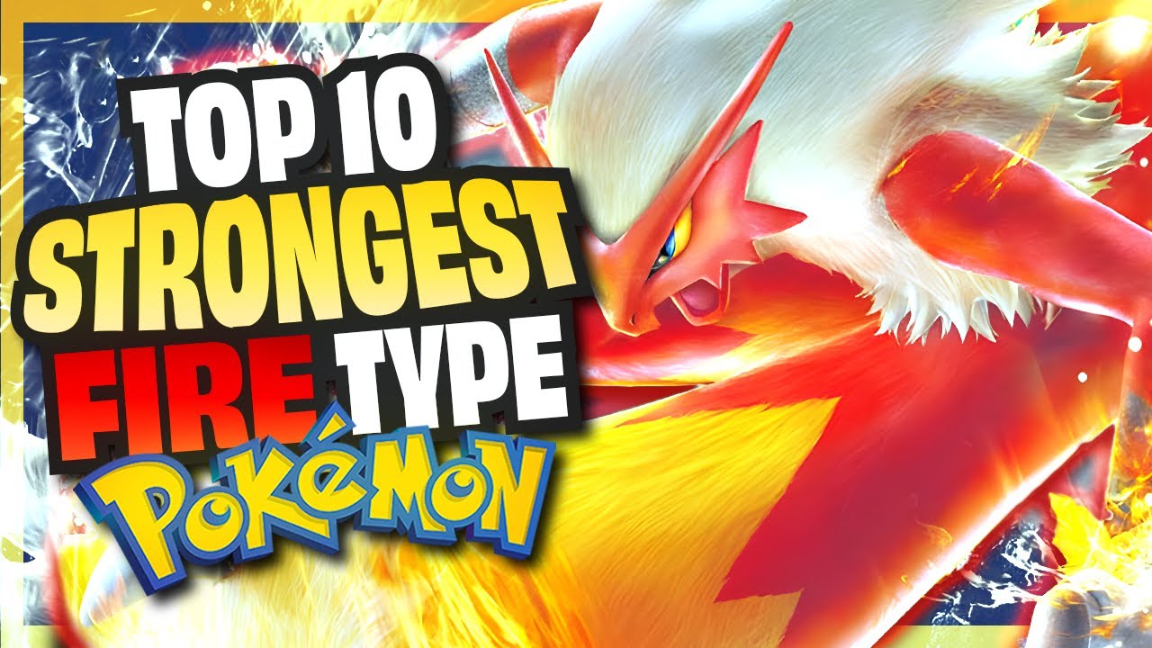 Top 10 STRONGEST Fire Type Pok&eacute;mon | NO LEGENDARIES