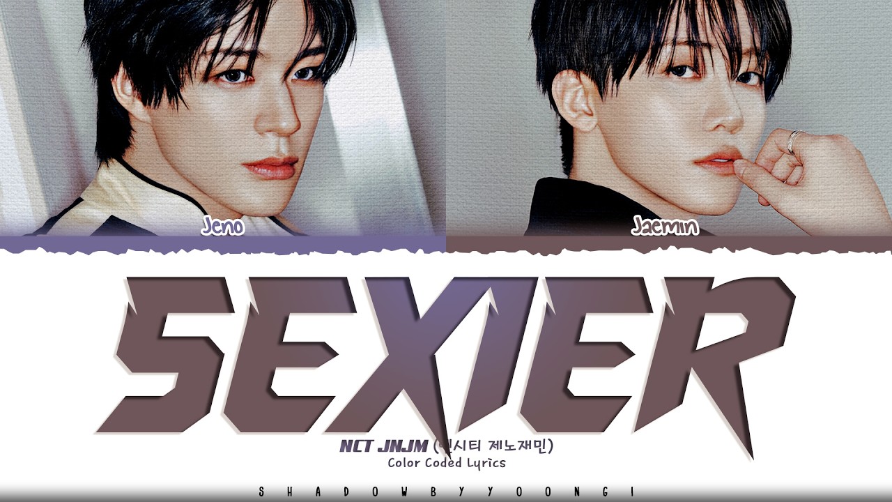 NCT JNJM 'sexier' Lyrics (엔시티 제노재민 sexier 가사) [Color Coded Han_Rom_Eng] | ShadowByYoongi