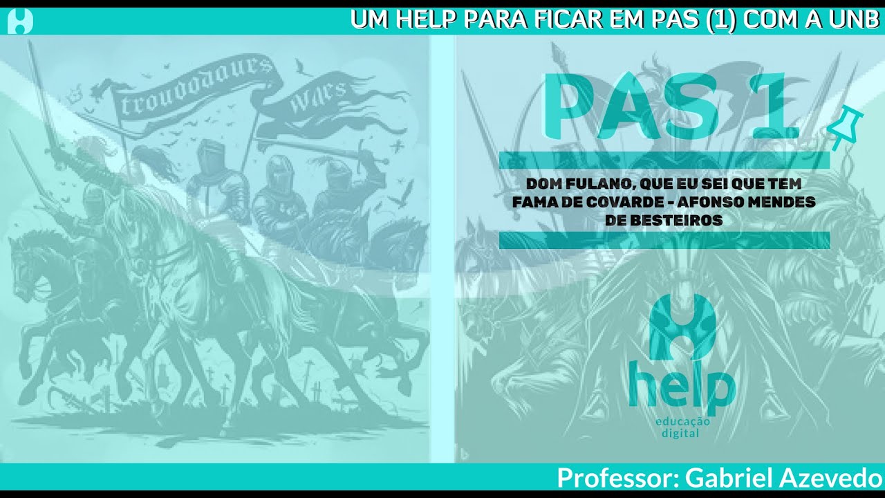 PAS(1)/UnB - Dom Fulano que Eu Sei que Tem Fama de Covarde - Afonso Mendes de Besteiros