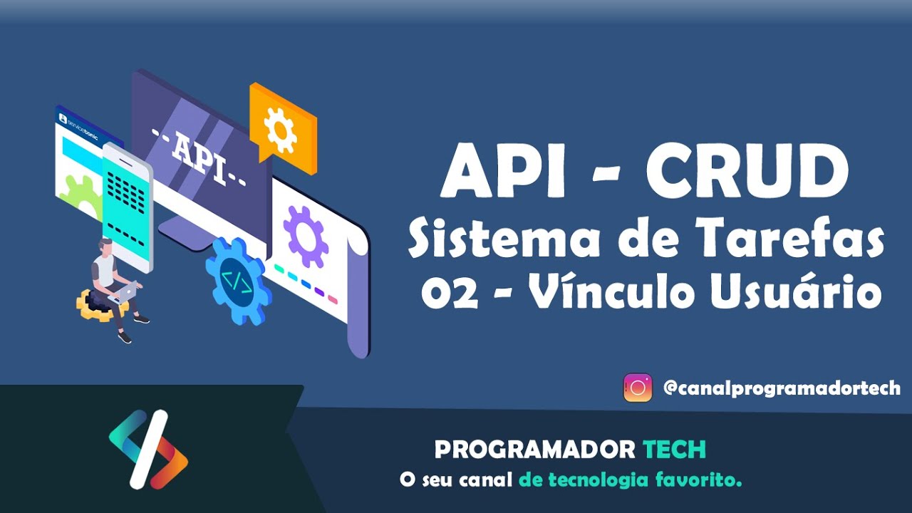 ASP.Net Web API - C# - Criando uma API do Zero - CRUD - Vinculo com Usuário
