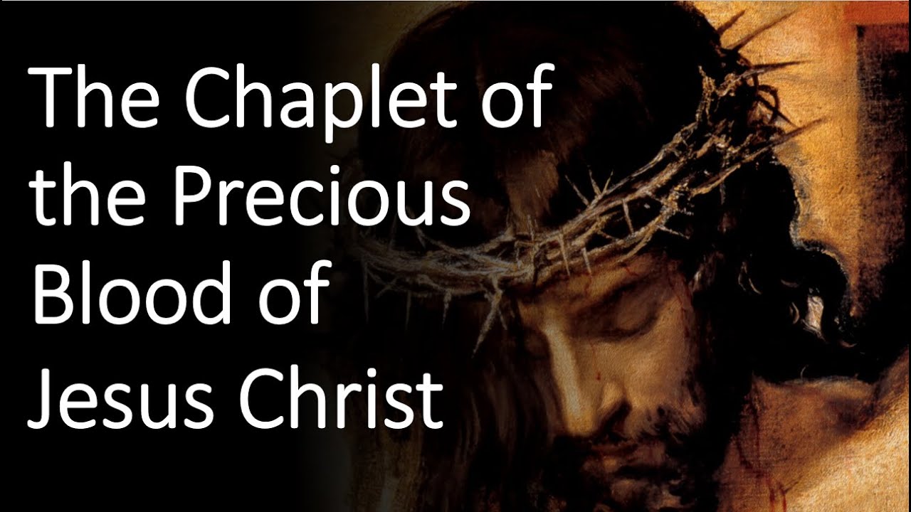 The Chaplet of the Precious Blood of Jesus (Version2): To crush every plan from the enemy!