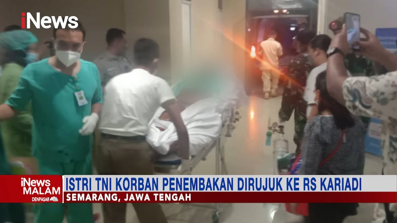 Istri Anggota TNI Korban Pebembakan Dipindahkan ke RSUP Kariadi Semarang #iNewsMalam 24/07